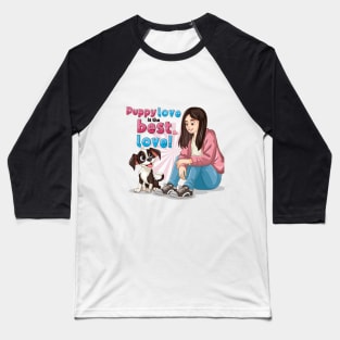 Puppy love is the best love Baseball T-Shirt